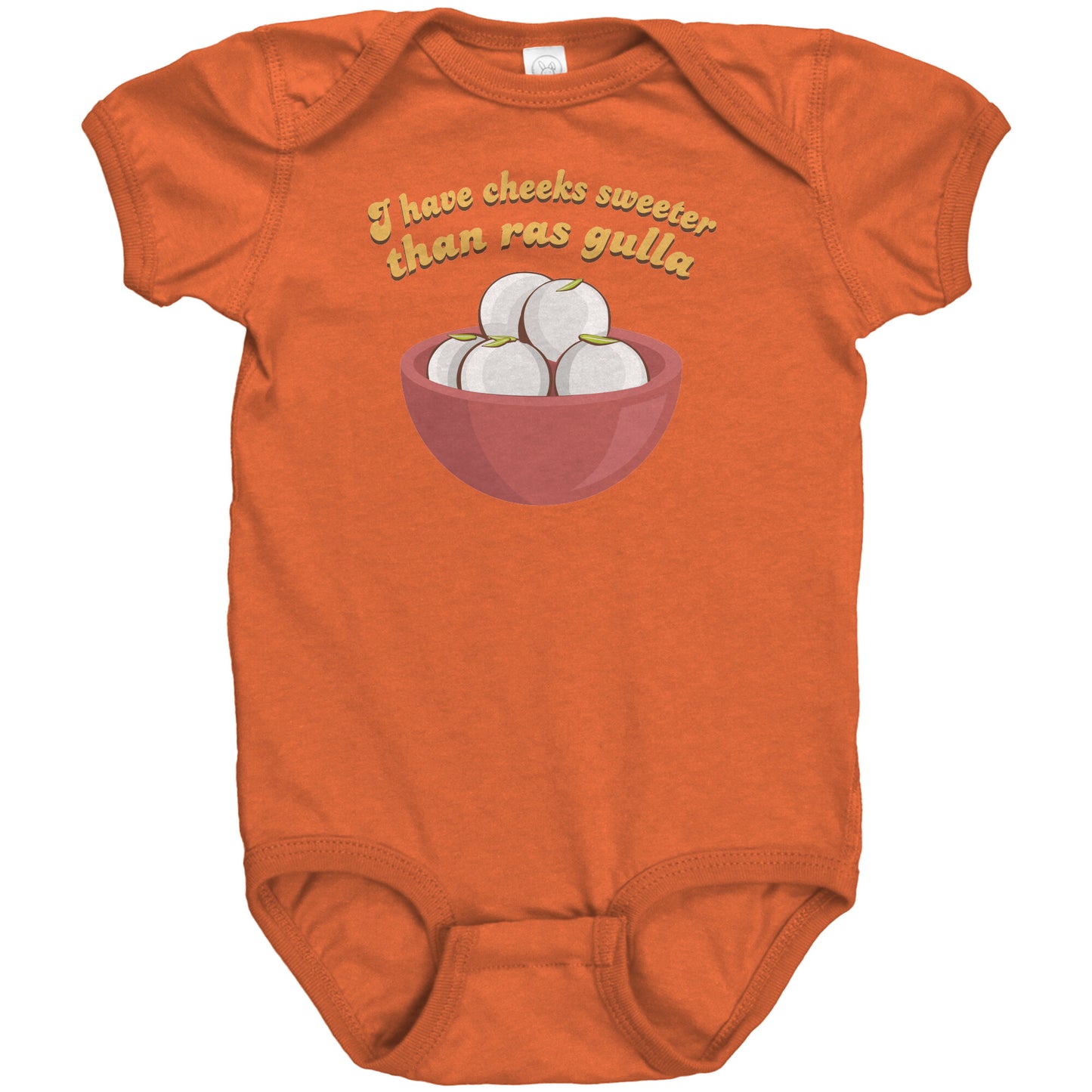 Cheeks Sweeter Than Ras Gulla Baby Onsies