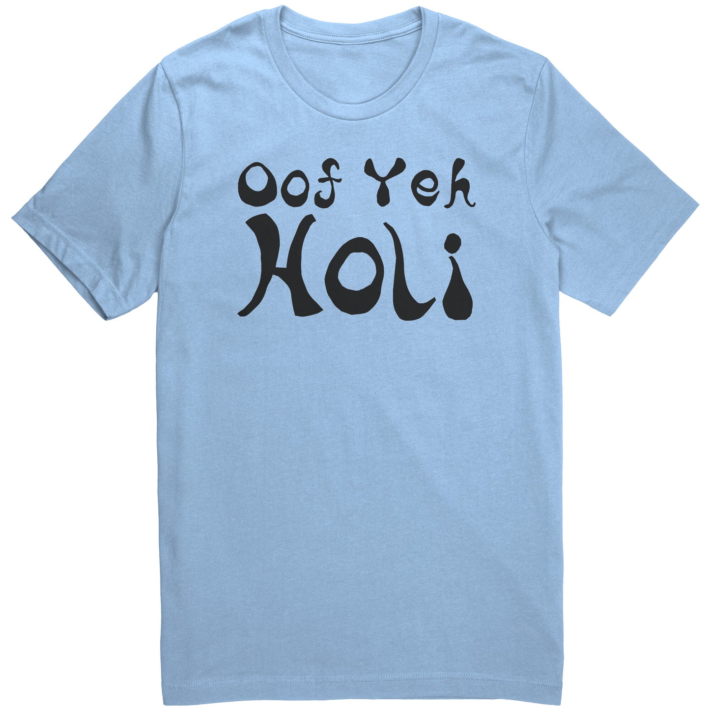 Oof Yeh Holi Shirts (Tank/Short/Long Sleeve Options)