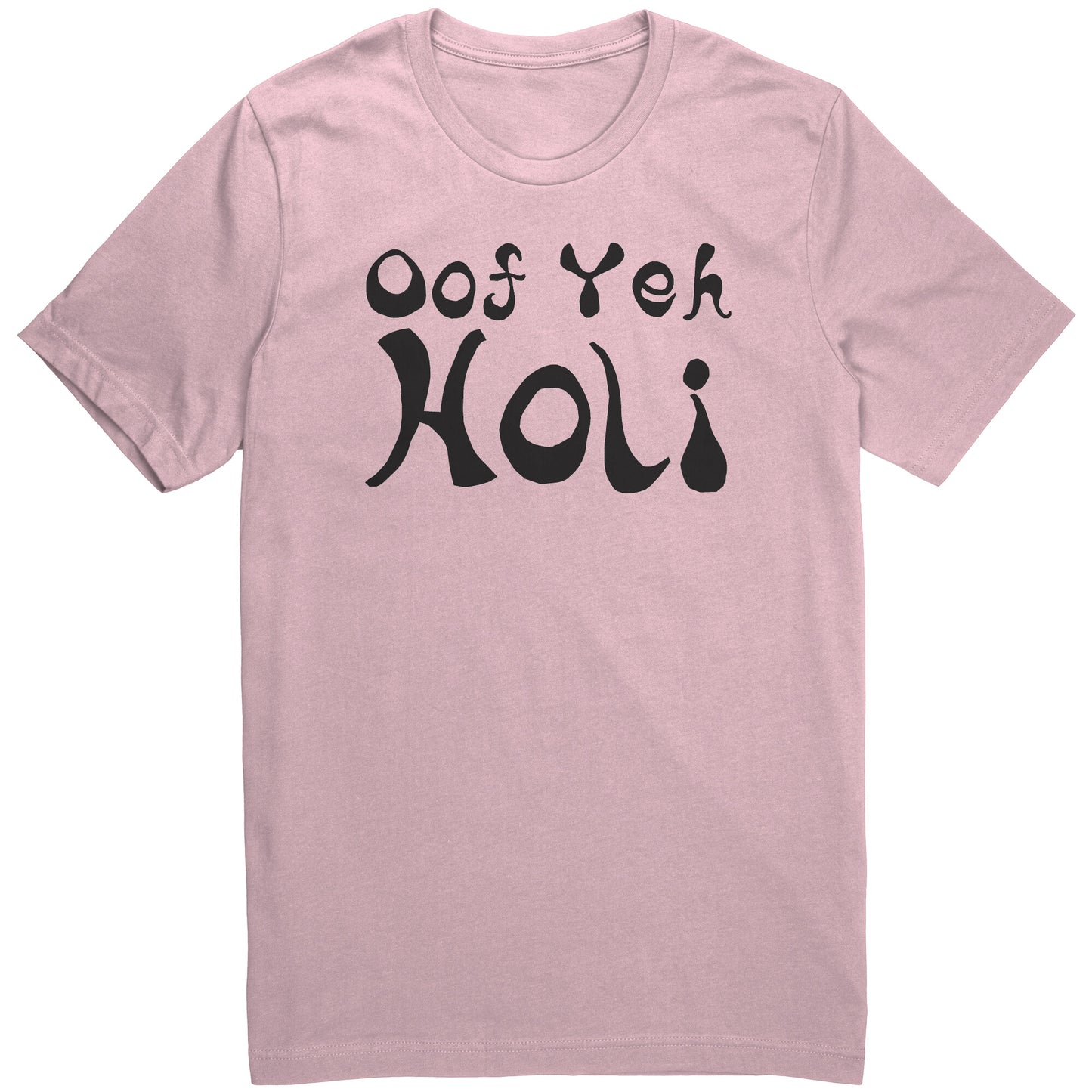 Oof Yeh Holi Shirts (Tank/Short/Long Sleeve Options)