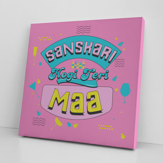 Sanskari Hogi Teri Maa Wall Art